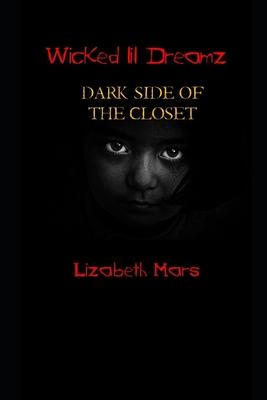 wicked lil dreamz: darkside of the closet