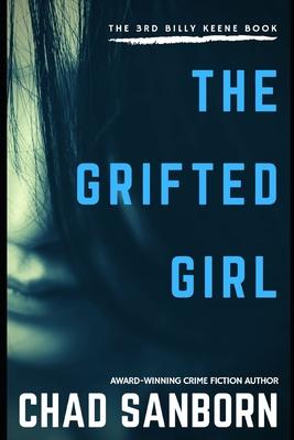 The Grifted Girl: The 3rd Billy Keene Book