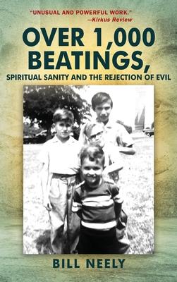 Over 1,000 Beatings, Spiritual Sanity and the Rejection of Evil