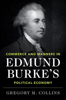 Burkes Enlightenment: Commerce, Virtue, and Civilization