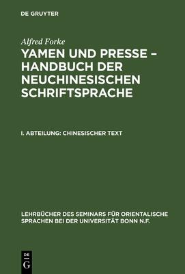 Yamen Und Presse - Handbuch Der Neuchinesischen Schriftsprache, I. Abteilung, Chinesischer Text