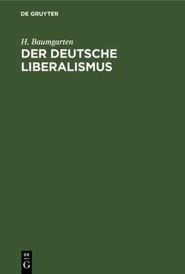 Der Deutsche Liberalismus: Eine Selbstkritik