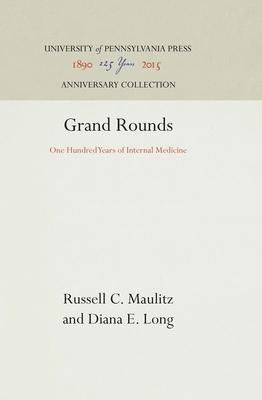 Grand Rounds: One Hundred Years of Internal Medicine