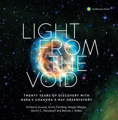 Light from the Void: Twenty Years of Discovery with Nasas Chandra X-Ray Observatory