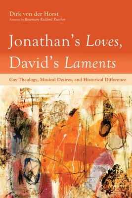 Jonathans Loves, Davids Laments