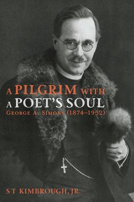 A Pilgrim with a Poets Soul: George A. Simons (1874-1952)