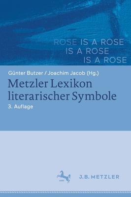 Metzler Lexikon Literarischer Symbole