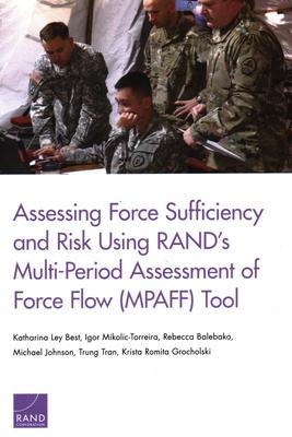 Assessing Force Sufficiency and Risk Using RANDs Multi-Period Assessment of Force Flow (MPAFF) Tool