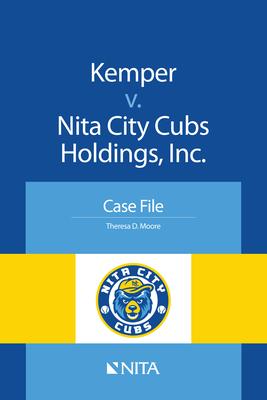 Kemper V. Nita City Cubs Holdings, Inc.: Case File