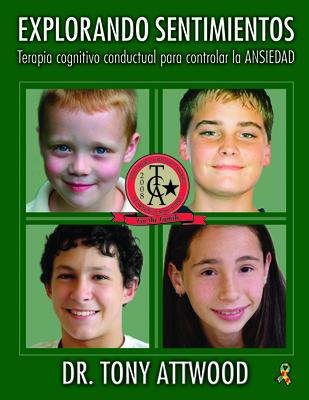 Explorando Sentimientos: Ansiedad - Terapia Cognitivo Conductual Para Controlar La Ansiedad: Spanish Edition of Exploring Feelings: Anxiety