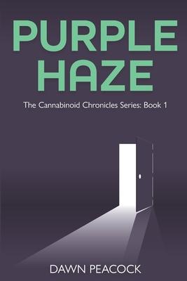 Purple Haze: The Cannabinoid Chronicles Series: Book 1
