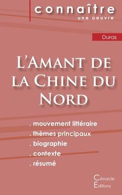 Fiche de lecture LAmant de la Chine du Nord de Marguerite Duras (Analyse littéraire de référence et résumé complet)