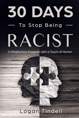 30 Days to Stop Being Racist: A Mindfulness Program with a Touch of Humor
