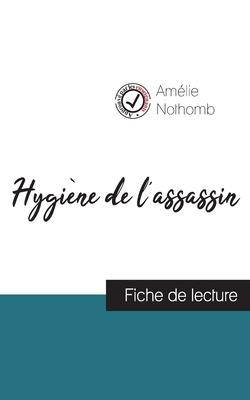 Hygiène de lassassin de Amélie Nothomb (fiche de lecture et analyse complète de loeuvre)