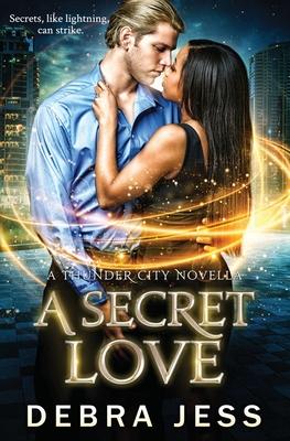 A Secret Love: Superhero Romance Secret Series (Book 2)