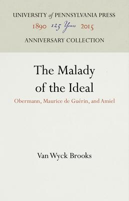 The Malady of the Ideal: Obermann, Maurice de Guérin, and Amiel