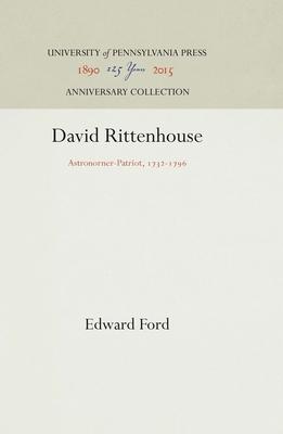 David Rittenhouse: Astronorner-Patriot, 1732-1796