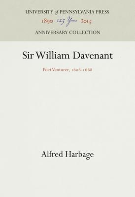 Sir William Davenant: Poet Venturer, 1606-1668