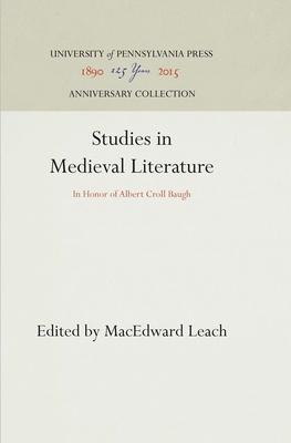 Studies in Medieval Literature: In Honor of Albert Croll Baugh