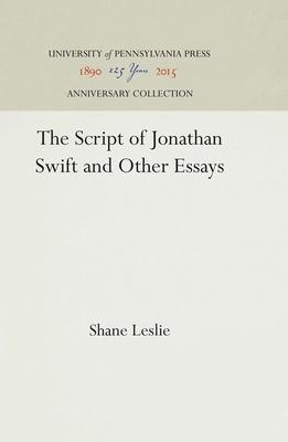 The Script of Jonathan Swift and Other Essays