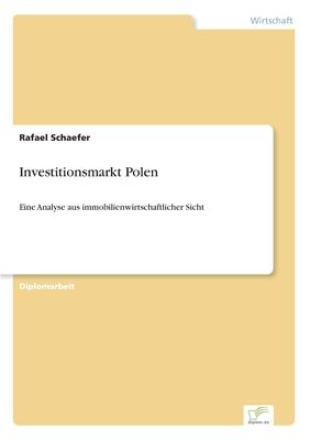 Investitionsmarkt Polen: Eine Analyse aus immobilienwirtschaftlicher Sicht