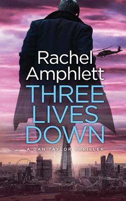 Three Lives Down: A Dan Taylor thriller