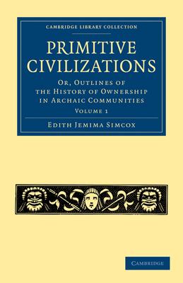 Primitive Civilizations - Volume 1