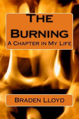 The Burning: A Chapter in My Life