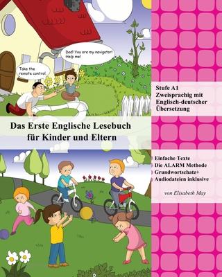 Das Erste Englische Lesebuch für Kinder und Eltern: Stufe A1 Zweisprachig mit Englisch-deutscher Übersetzung