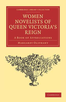 Women Novelists of Queen Victoria’’s Reign: A Book of Appreciations