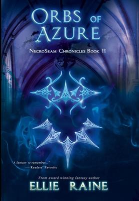 Orbs of Azure: NecroSeam Chronicles - Book Two