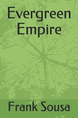 Evergreen Empire