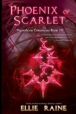 Phoenix of Scarlet: NecroSeam Chronicles - Book Four