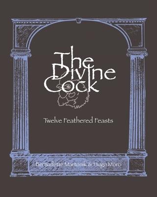The Divine Cock: Twelve Feathered Feasts
