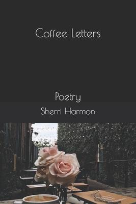 Coffee Letters: Poetry