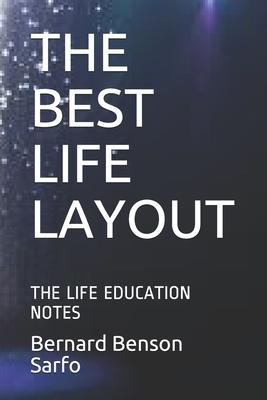 The Best Life Layout: The Life Education Notes