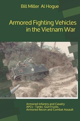 Armored Fighting Vehicles in the Vietnam War: Black and White Photographs