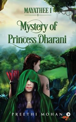 Mayathee 1: Mystery of Princess Dharani