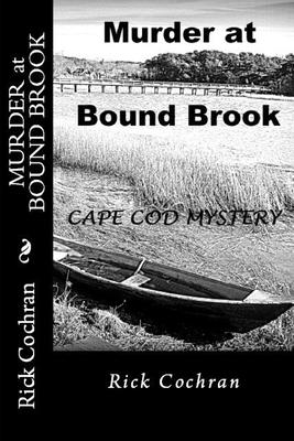 Murder at Bound Brook: A Cape Cod Mystery