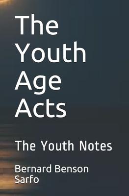 The Youth Age Acts: The Youth Notes