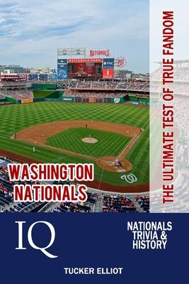 Washington Nationals IQ: The Ultimate Test of True Fandom
