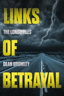 Links of Betrayal: The Longo Files