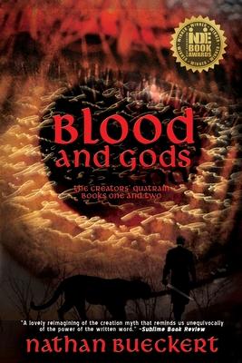 Blood and Gods: The Creator’’s Quatrain: Books One and Two