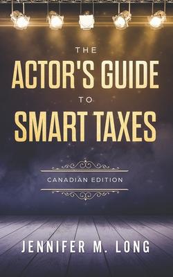 The Actor’’s Guide to Smart Taxes