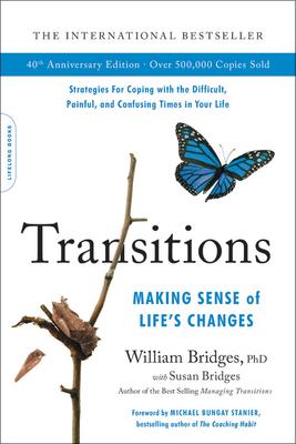 Transitions: Making Sense of Life’’s Changes