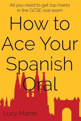 How to ace your Spanish oral: All you need to get top marks in the speaking exam