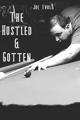 The Hustled and Gotten: Good Things Happen to Good Players