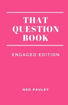 That Question Book: Engaged Edition