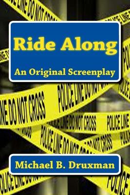 Ride Along: An Original Screenplay