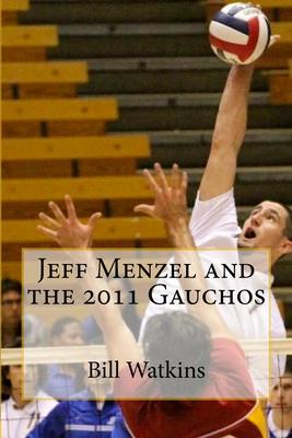Jeff Menzel and the 2011 Gauchos
